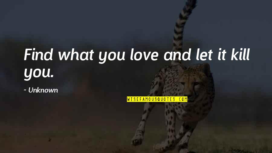 Extraction Movie Quotes By Unknown: Find what you love and let it kill Extraction Movie Quotes By Unknown: Find what you love and let it kill