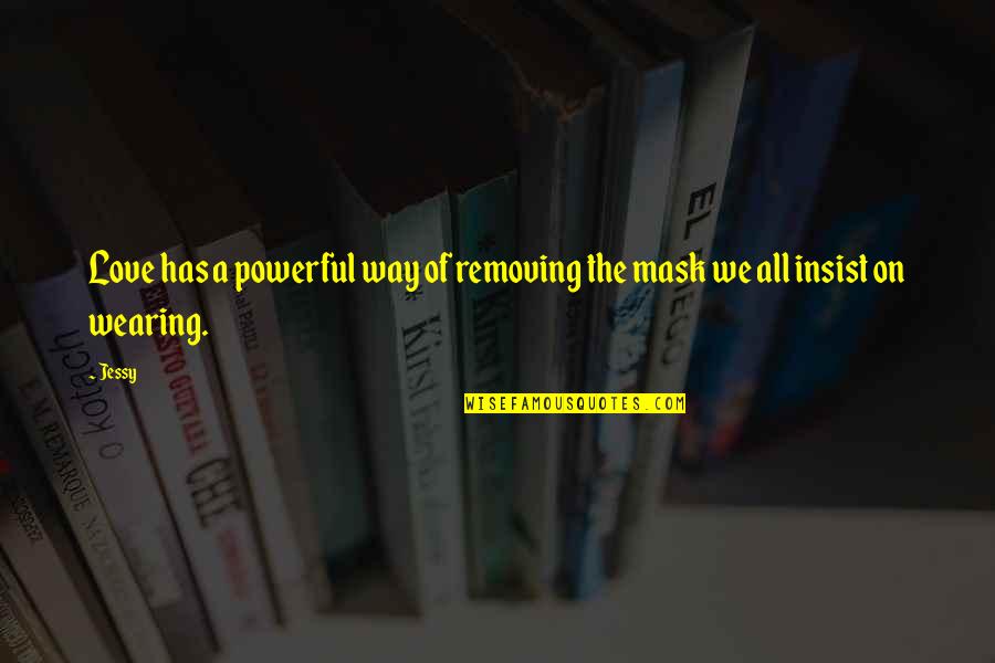 Extraliga Live Quotes By Jessy: Love has a powerful way of removing the