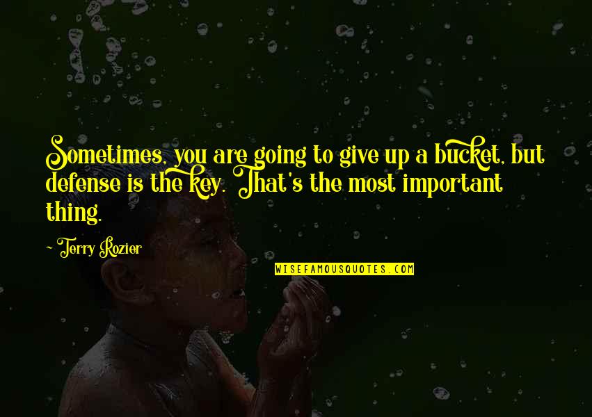 Extraordinariness Quotes By Terry Rozier: Sometimes, you are going to give up a
