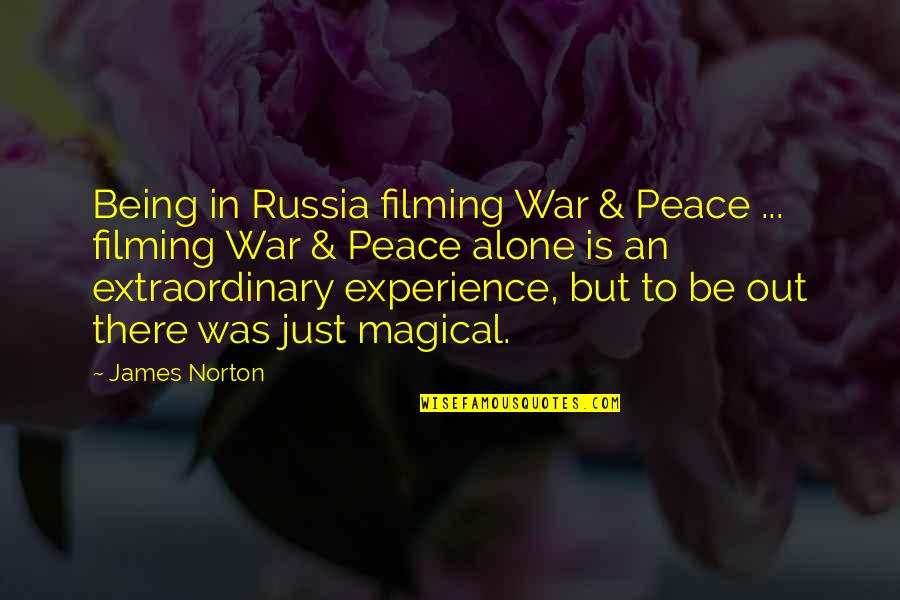Extraordinary Experience Quotes By James Norton: Being in Russia filming War & Peace ...