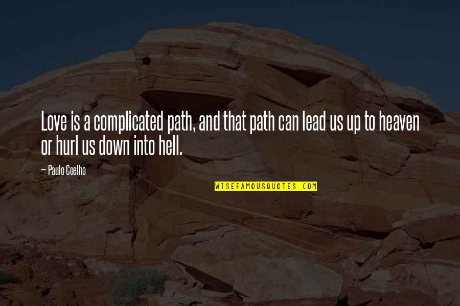 Extrapolative Quotes By Paulo Coelho: Love is a complicated path, and that path