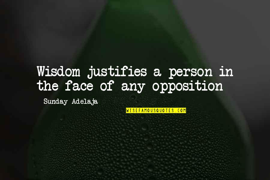 Extravagance Synonyms Quotes By Sunday Adelaja: Wisdom justifies a person in the face of