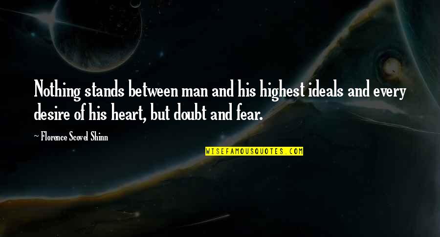 Extravagantes Definicion Quotes By Florence Scovel Shinn: Nothing stands between man and his highest ideals