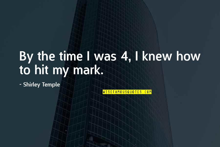 Extremely Funny Friendship Quotes By Shirley Temple: By the time I was 4, I knew Extremely Funny Friendship Quotes By Shirley Temple: By the time I was 4, I knew