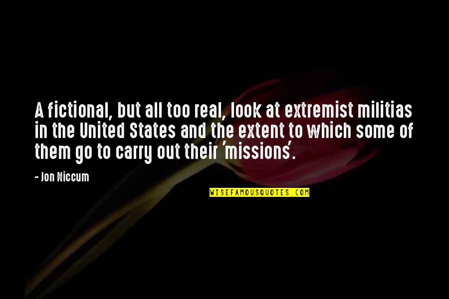 Extremist Quotes By Jon Niccum: A fictional, but all too real, look at