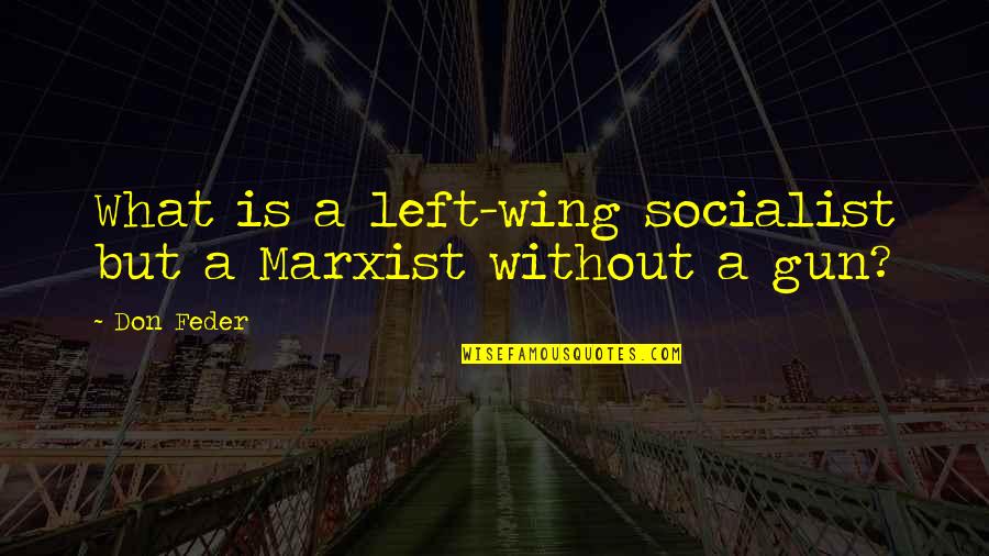 Extremists Crossword Quotes By Don Feder: What is a left-wing socialist but a Marxist