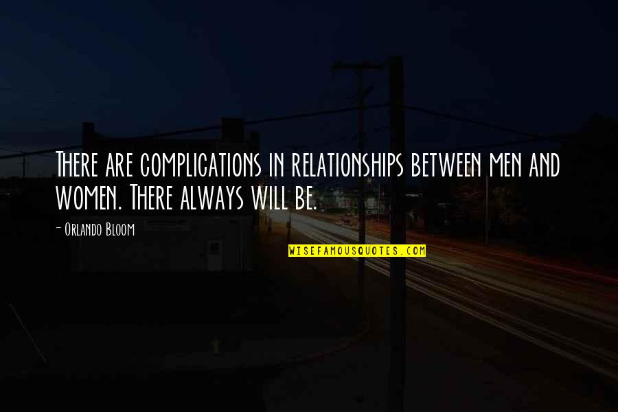 Extremos Matematica Quotes By Orlando Bloom: There are complications in relationships between men and Extremos Matematica Quotes By Orlando Bloom: There are complications in relationships between men and