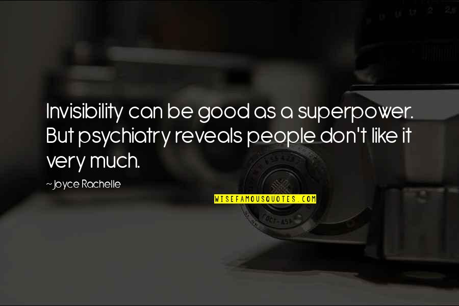 Extrovert And Introvert Quotes By Joyce Rachelle: Invisibility can be good as a superpower. But Extrovert And Introvert Quotes By Joyce Rachelle: Invisibility can be good as a superpower. But