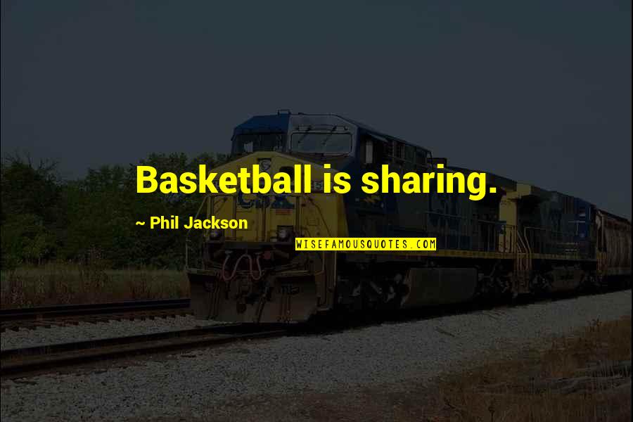 Extruded Plastic Quotes By Phil Jackson: Basketball is sharing. Extruded Plastic Quotes By Phil Jackson: Basketball is sharing.