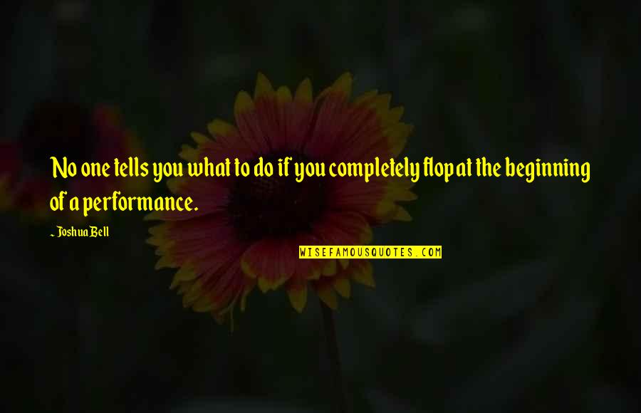 Exudes Moisture Quotes By Joshua Bell: No one tells you what to do if