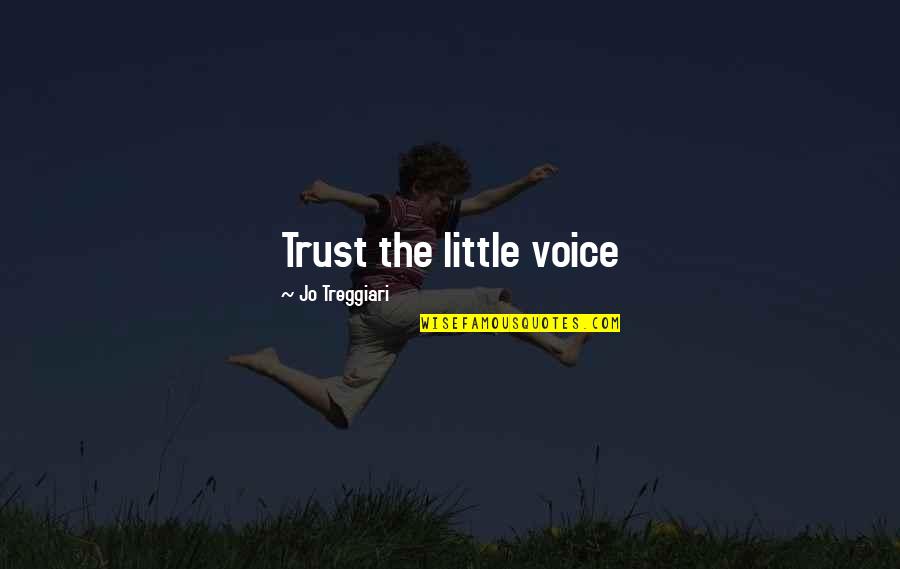 Eye Contact And Love Quotes By Jo Treggiari: Trust the little voice