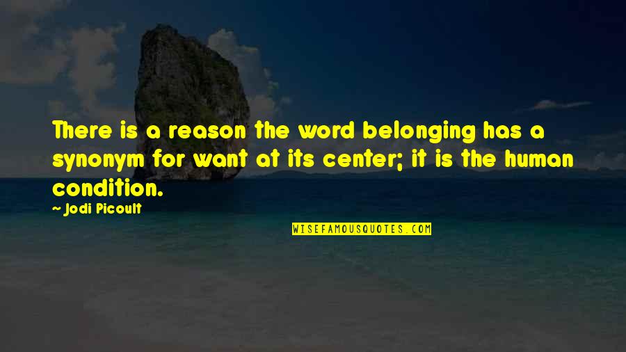 Eye Contact And Love Quotes By Jodi Picoult: There is a reason the word belonging has