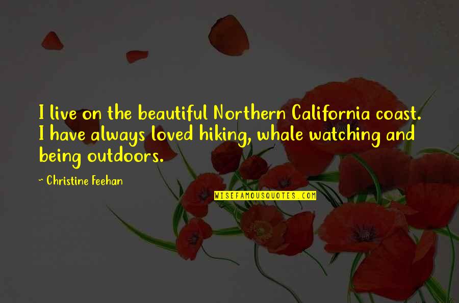 Eye In Tamil Quotes By Christine Feehan: I live on the beautiful Northern California coast.