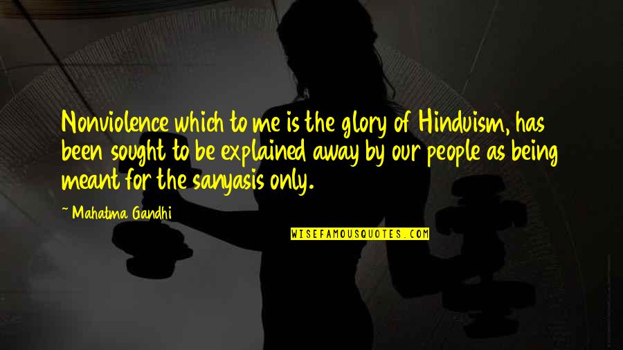 Eyeglasses Best Quotes By Mahatma Gandhi: Nonviolence which to me is the glory of