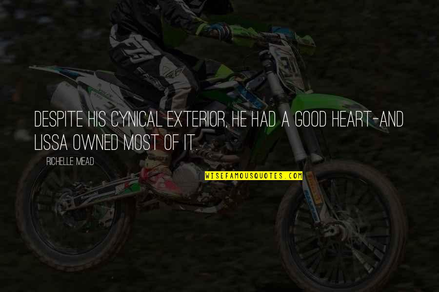 Eyeless In Gaza Quotes By Richelle Mead: Despite his cynical exterior, he had a good