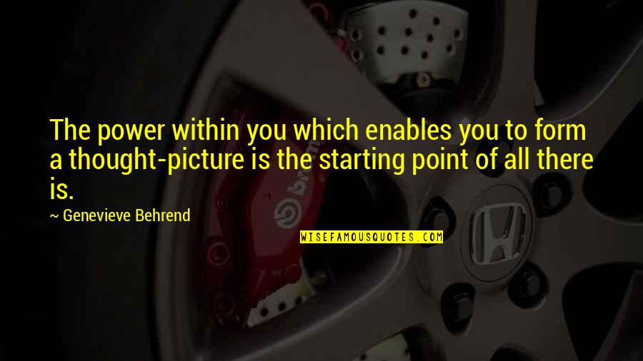 Eyelock Quotes By Genevieve Behrend: The power within you which enables you to
