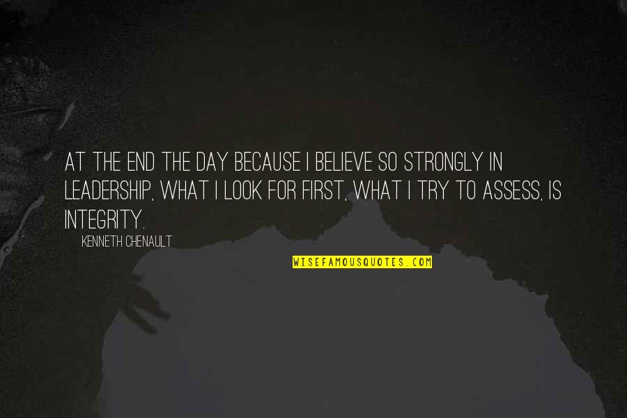 Eyeone Waynesboro Quotes By Kenneth Chenault: At the end the day because I believe Eyeone Waynesboro Quotes By Kenneth Chenault: At the end the day because I believe