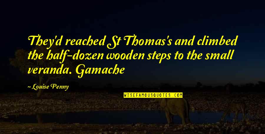 Eyeone Waynesboro Quotes By Louise Penny: They'd reached St Thomas's and climbed the half-dozen Eyeone Waynesboro Quotes By Louise Penny: They'd reached St Thomas's and climbed the half-dozen