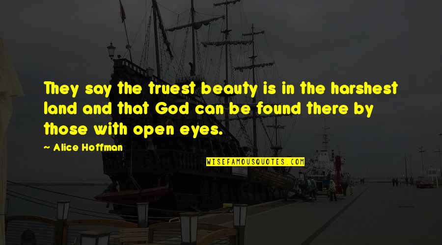 Eyes And Beauty Quotes By Alice Hoffman: They say the truest beauty is in the