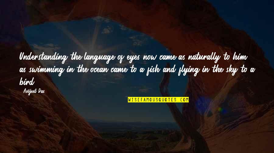 Eyes And Ocean Quotes By Avijeet Das: Understanding the language of eyes now came as