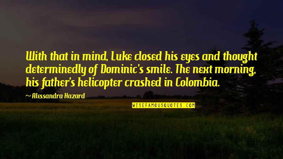 Eyes And Smile Quotes By Alessandra Hazard: With that in mind, Luke closed his eyes