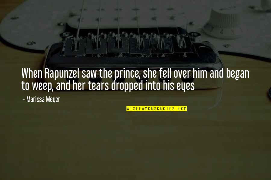 Eyes And Tears Quotes By Marissa Meyer: When Rapunzel saw the prince, she fell over Eyes And Tears Quotes By Marissa Meyer: When Rapunzel saw the prince, she fell over