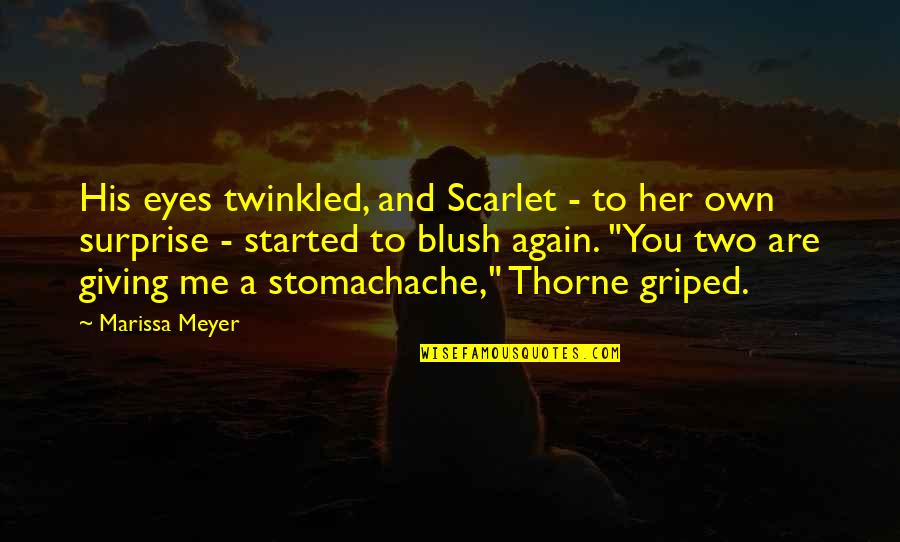 Eyes Are Giving Out Quotes By Marissa Meyer: His eyes twinkled, and Scarlet - to her Eyes Are Giving Out Quotes By Marissa Meyer: His eyes twinkled, and Scarlet - to her