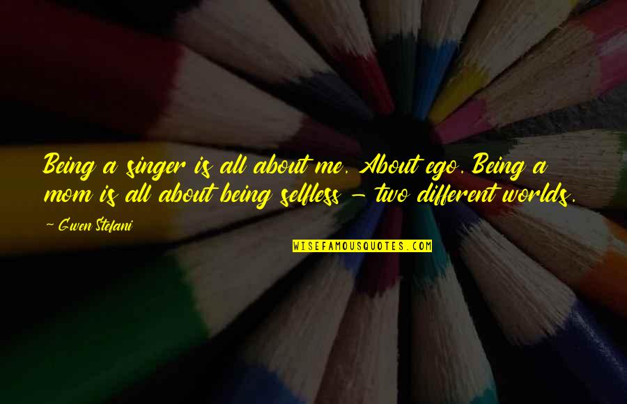 Eyes Audrey Hepburn Quotes By Gwen Stefani: Being a singer is all about me. About Eyes Audrey Hepburn Quotes By Gwen Stefani: Being a singer is all about me. About