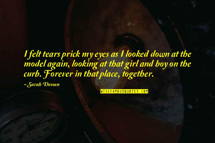 Eyes Down Quotes By Sarah Dessen: I felt tears prick my eyes as I
