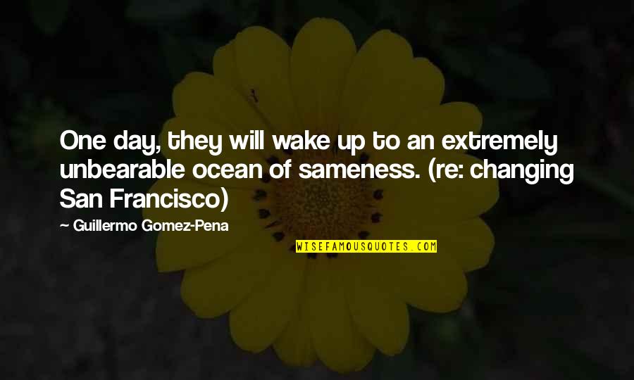 Eyes Ed Sheeran Quotes By Guillermo Gomez-Pena: One day, they will wake up to an Eyes Ed Sheeran Quotes By Guillermo Gomez-Pena: One day, they will wake up to an