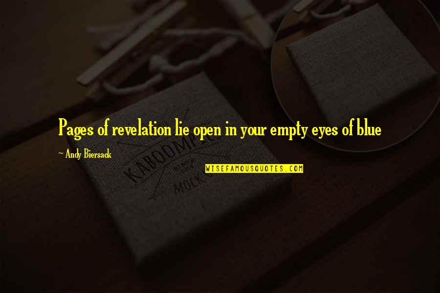 Eyes Lie Quotes By Andy Biersack: Pages of revelation lie open in your empty