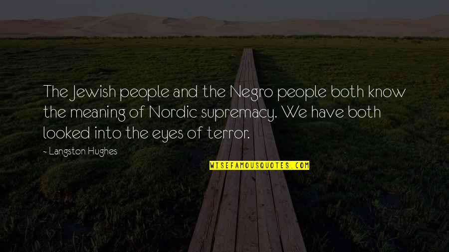 Eyes Meaning Quotes By Langston Hughes: The Jewish people and the Negro people both