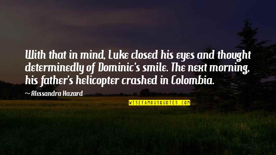 Eyes N Smile Quotes By Alessandra Hazard: With that in mind, Luke closed his eyes