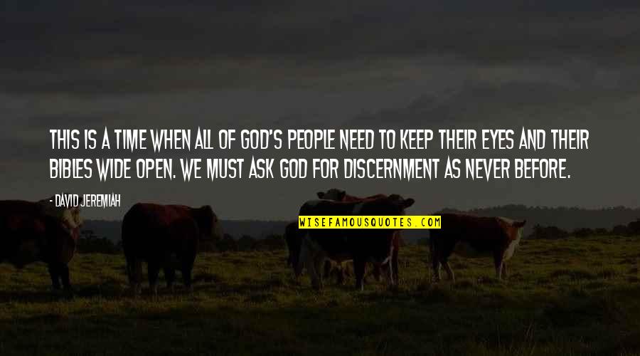 Eyes Of God Quotes By David Jeremiah: This is a time when all of God's Eyes Of God Quotes By David Jeremiah: This is a time when all of God's