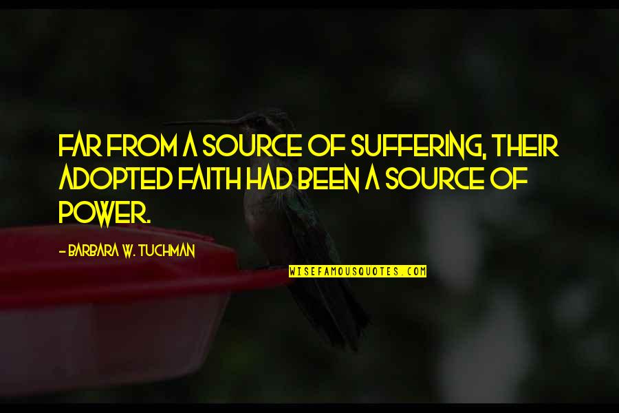 Eyes Of Tj Eckleburg Quotes By Barbara W. Tuchman: Far from a source of suffering, their adopted Eyes Of Tj Eckleburg Quotes By Barbara W. Tuchman: Far from a source of suffering, their adopted