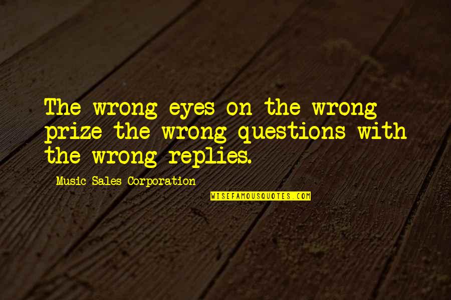 Eyes On Prize Quotes By Music Sales Corporation: The wrong eyes on the wrong prize the Eyes On Prize Quotes By Music Sales Corporation: The wrong eyes on the wrong prize the