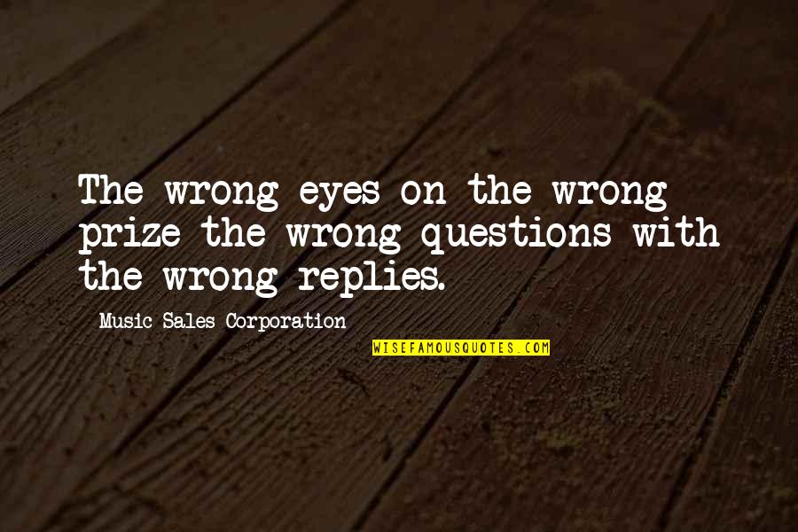 Eyes On The Prize Quotes By Music Sales Corporation: The wrong eyes on the wrong prize the