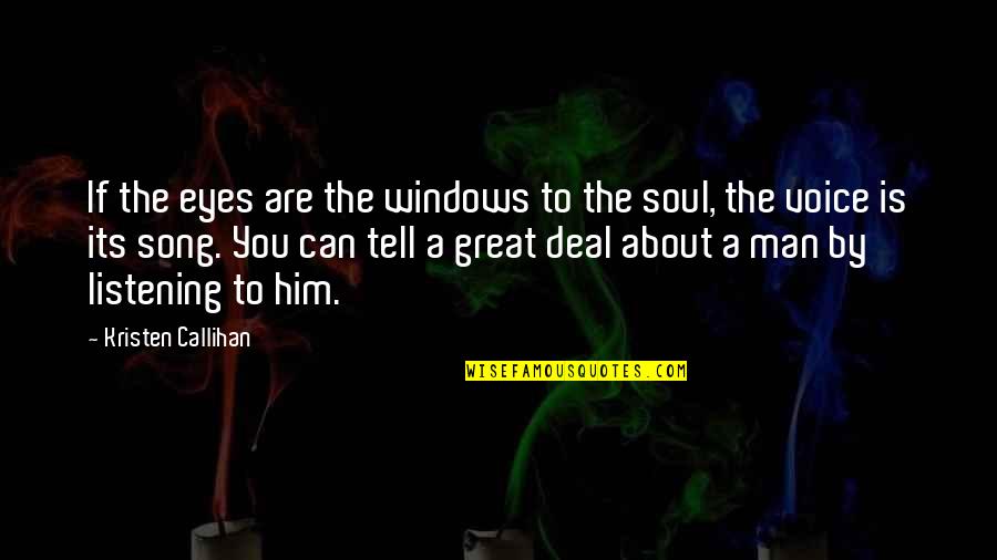 Eyes Tell Quotes By Kristen Callihan: If the eyes are the windows to the Eyes Tell Quotes By Kristen Callihan: If the eyes are the windows to the