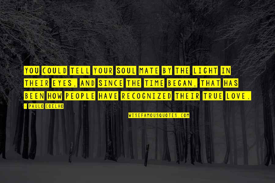 Eyes Tell Quotes By Paulo Coelho: You could tell your soul mate by the Eyes Tell Quotes By Paulo Coelho: You could tell your soul mate by the