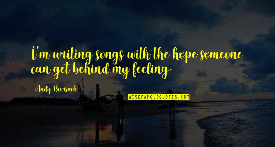 Eyesight Quotes Quotes By Andy Biersack: I'm writing songs with the hope someone can