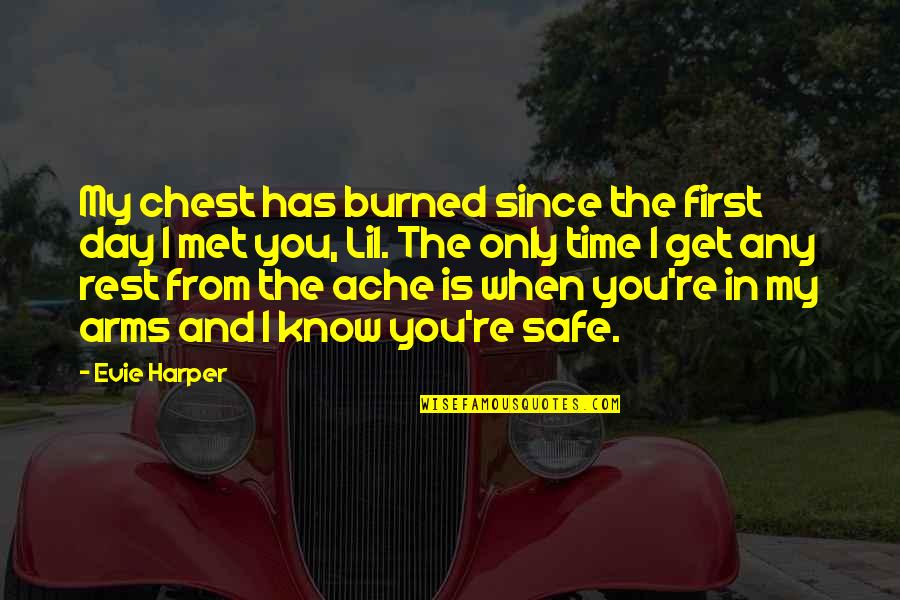 Eyler Auto Quotes By Evie Harper: My chest has burned since the first day Eyler Auto Quotes By Evie Harper: My chest has burned since the first day