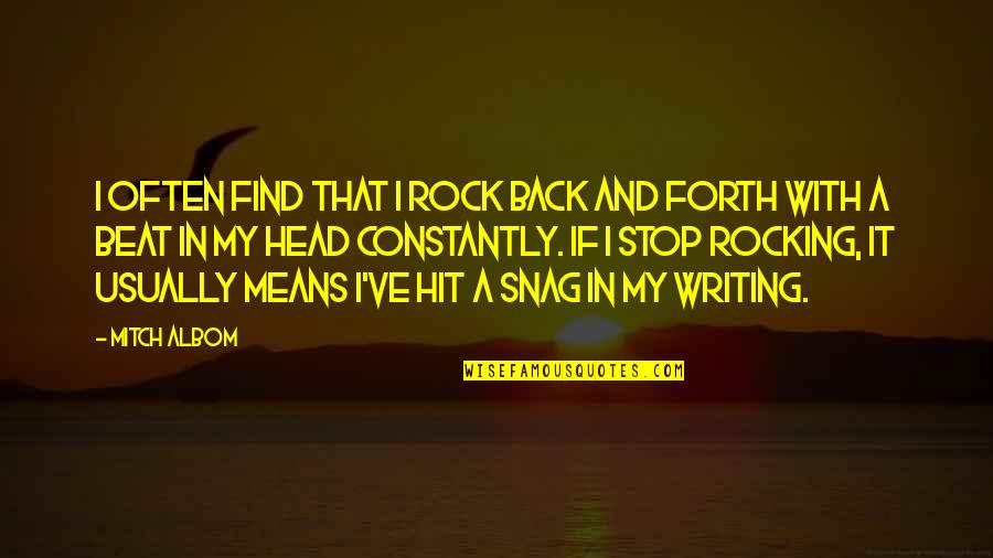 Eylf Outcome Quotes By Mitch Albom: I often find that I rock back and
