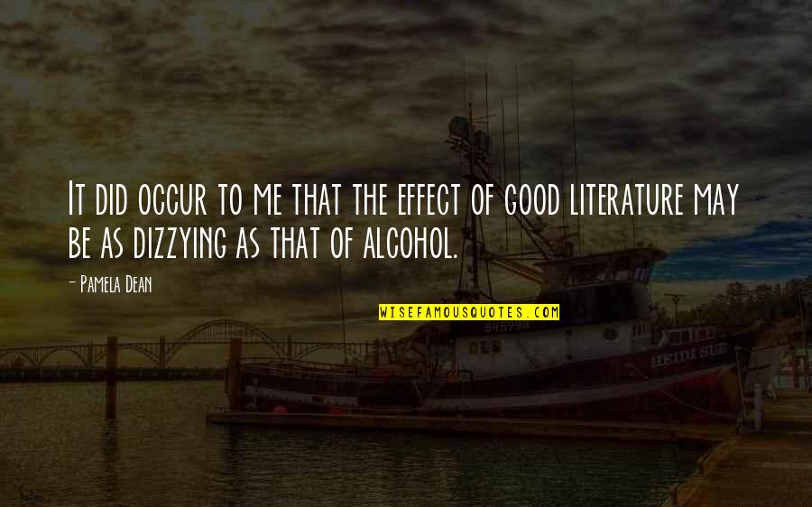 Eythan Fiorentino Quotes By Pamela Dean: It did occur to me that the effect Eythan Fiorentino Quotes By Pamela Dean: It did occur to me that the effect