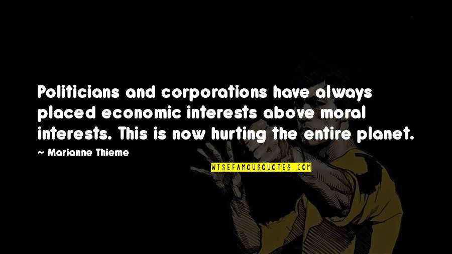 Ezabion Quotes By Marianne Thieme: Politicians and corporations have always placed economic interests