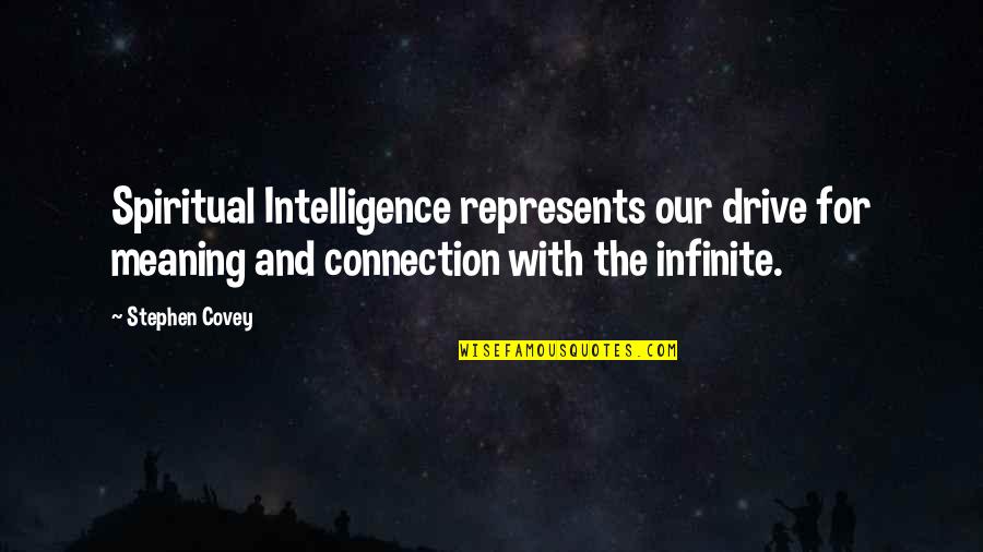 Ezekiel Crosse Quotes By Stephen Covey: Spiritual Intelligence represents our drive for meaning and