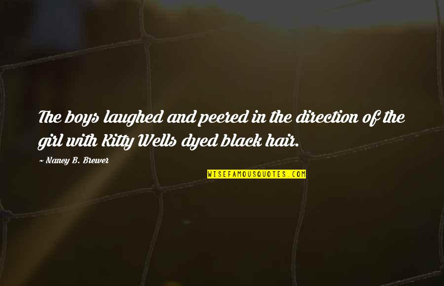Ezip 400 Quotes By Nancy B. Brewer: The boys laughed and peered in the direction