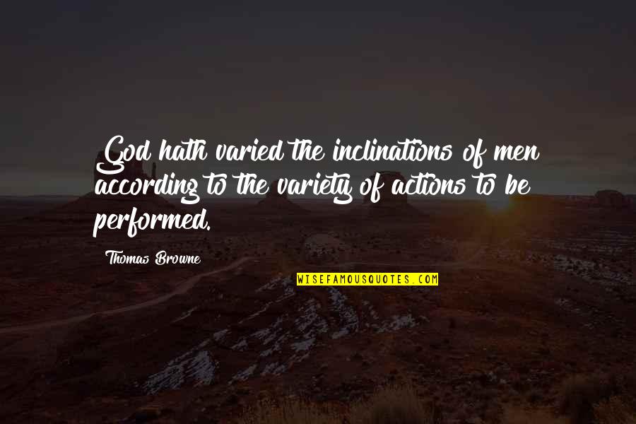 Ezip 750 Quotes By Thomas Browne: God hath varied the inclinations of men according Ezip 750 Quotes By Thomas Browne: God hath varied the inclinations of men according