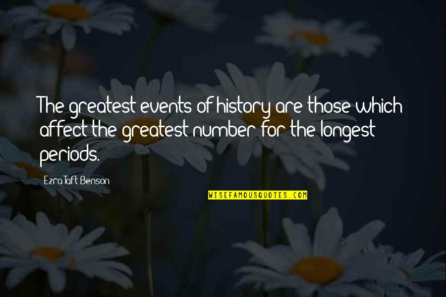 Ezra Taft Quotes By Ezra Taft Benson: The greatest events of history are those which
