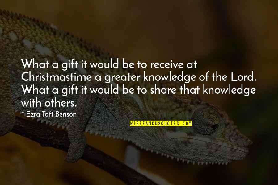 Ezra Taft Quotes By Ezra Taft Benson: What a gift it would be to receive