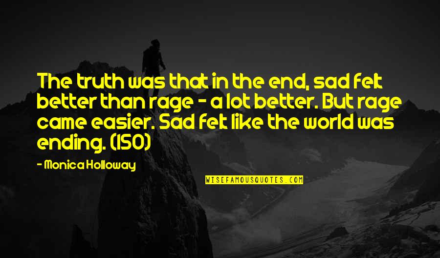 F 150 Quotes By Monica Holloway: The truth was that in the end, sad F 150 Quotes By Monica Holloway: The truth was that in the end, sad